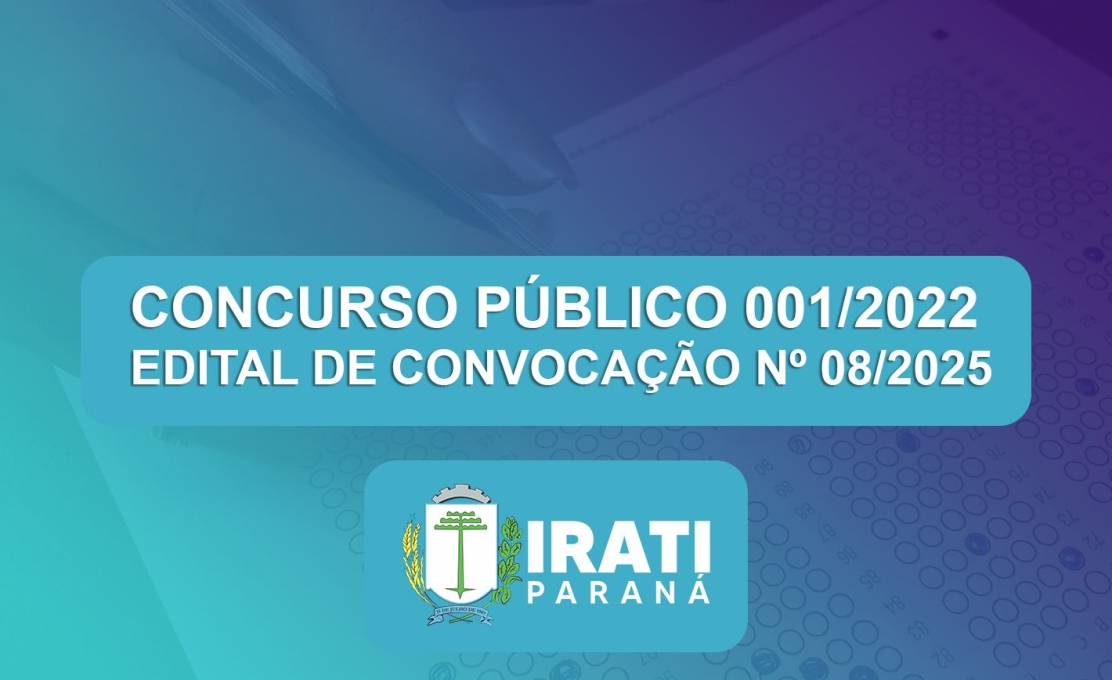 CONCURSO PÚBLICO Nº 001/2022 Edital de Convocação nº 08/2025