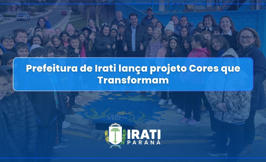 Prefeitura de Irati lança projeto Cores que Transformam