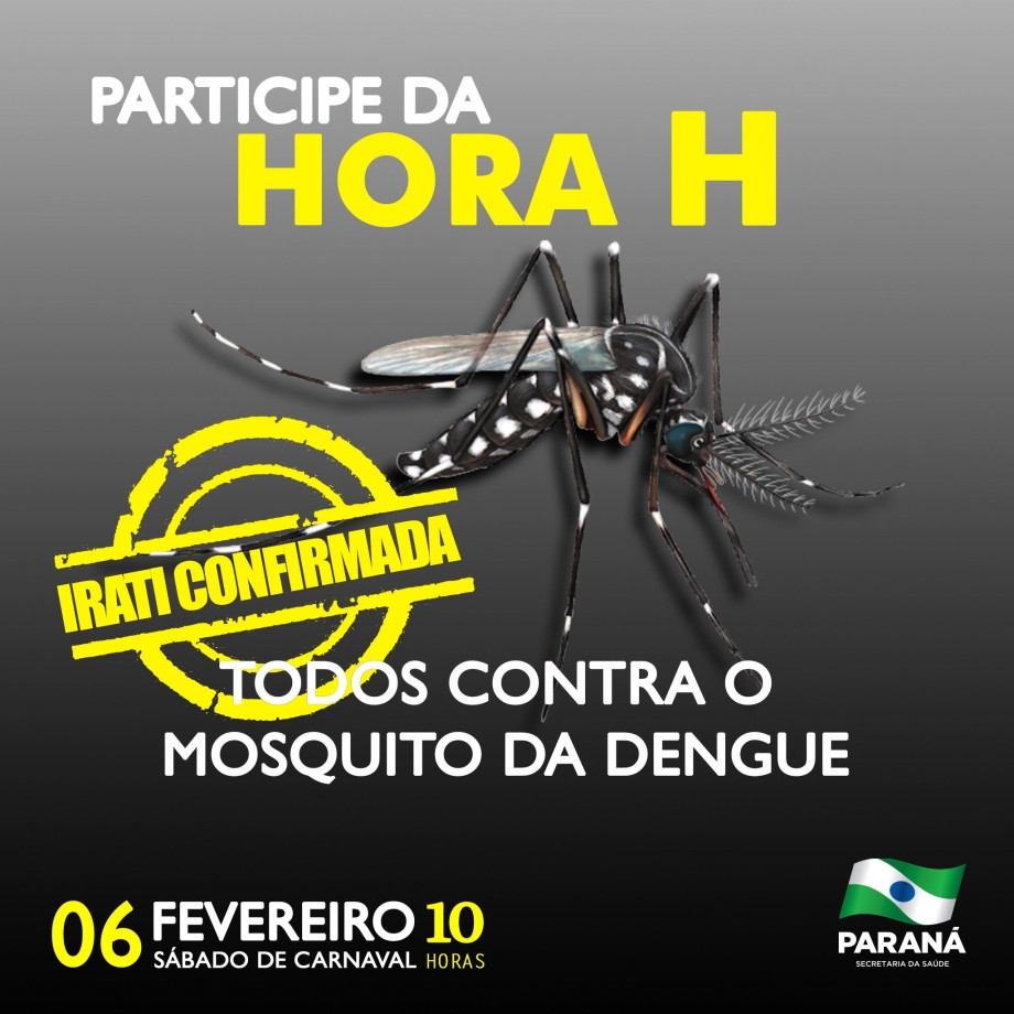 Todos contra Dengue – Campanha Hora H será realizada em Irati