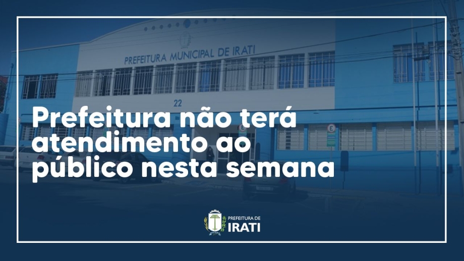 Prefeitura não terá atendimento ao público nesta semana