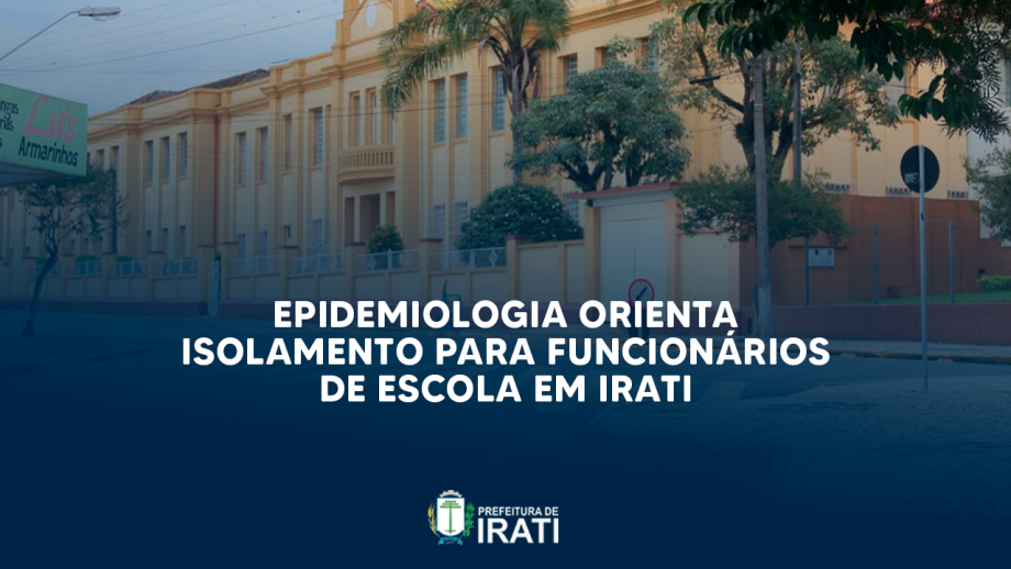 Epidemiologia orienta isolamento para funcionários de escola em Irati