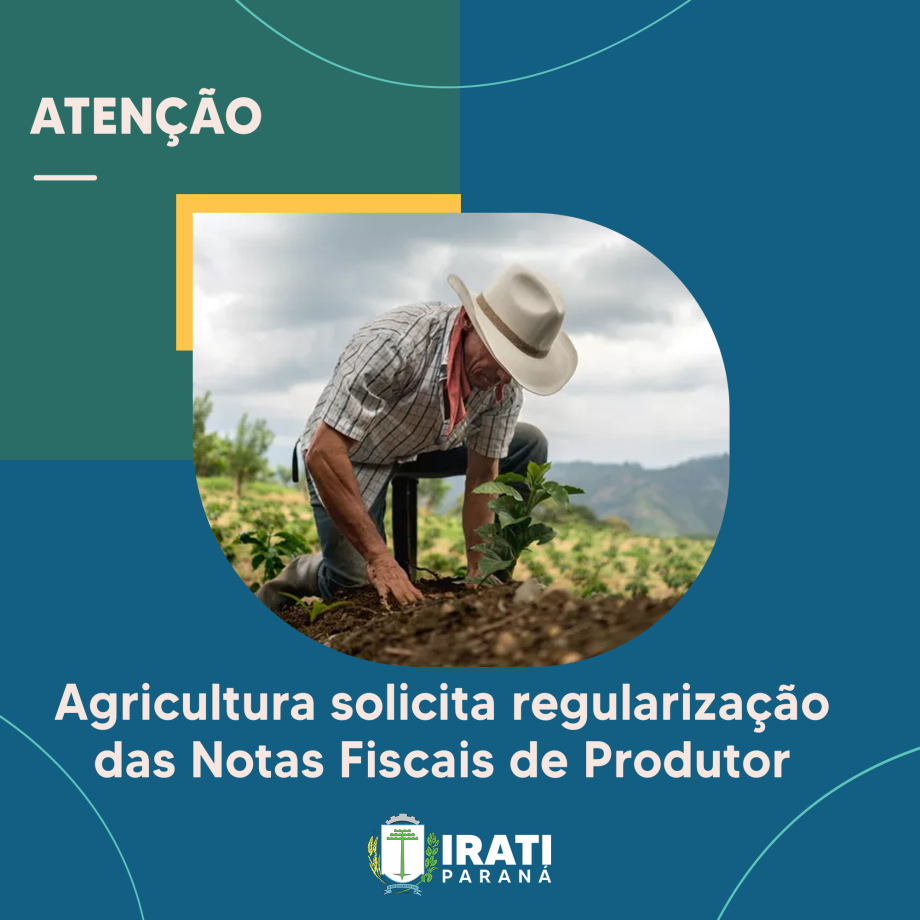 Agricultura solicita regularização das Notas Fiscais de Produtor