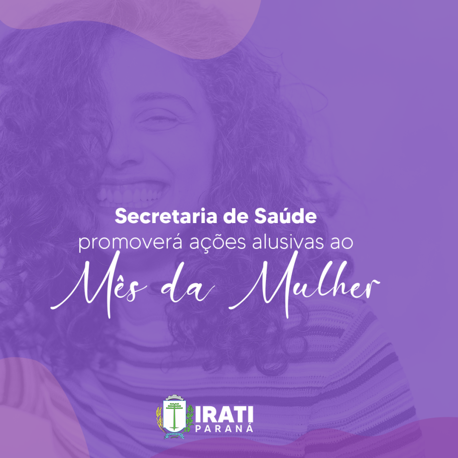 Secretaria de Saúde promoverá ações alusivas ao Mês da Mulher