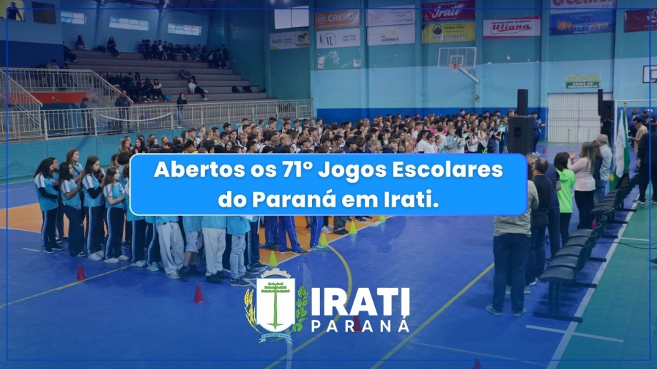Cerimônia marca a abertura oficial dos 71° Jogos Escolares do Paraná em Irati