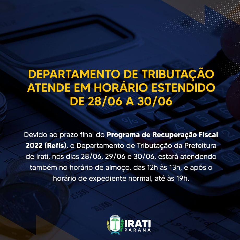 Departamento de Tributação atende em horário estendido de 28/06 a 30/06