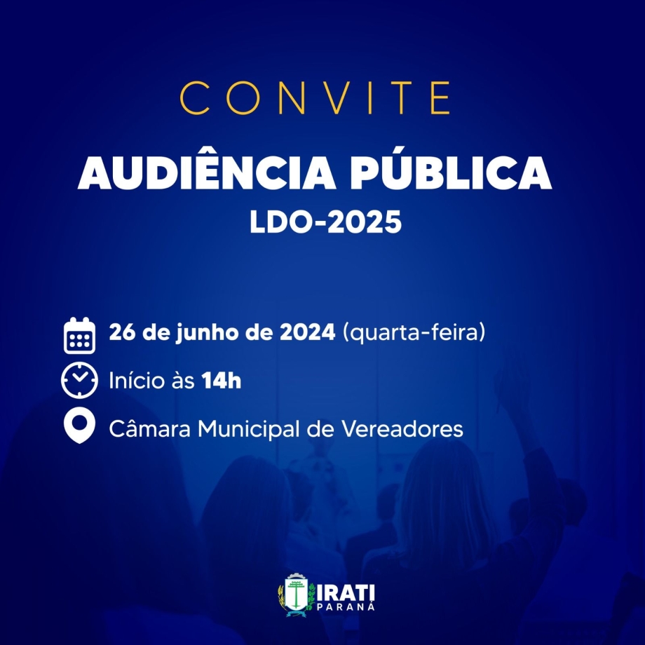 Prefeitura de Irati realiza Audiência Pública para discussão da LDO 2025