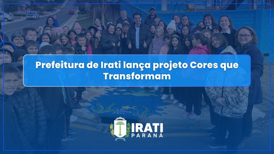 Prefeitura de Irati lança projeto Cores que Transformam