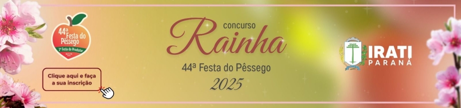 Prefeitura de Irati abre inscrições para Rainha e Princesas da 44ª Festa do Pêssego de Irati